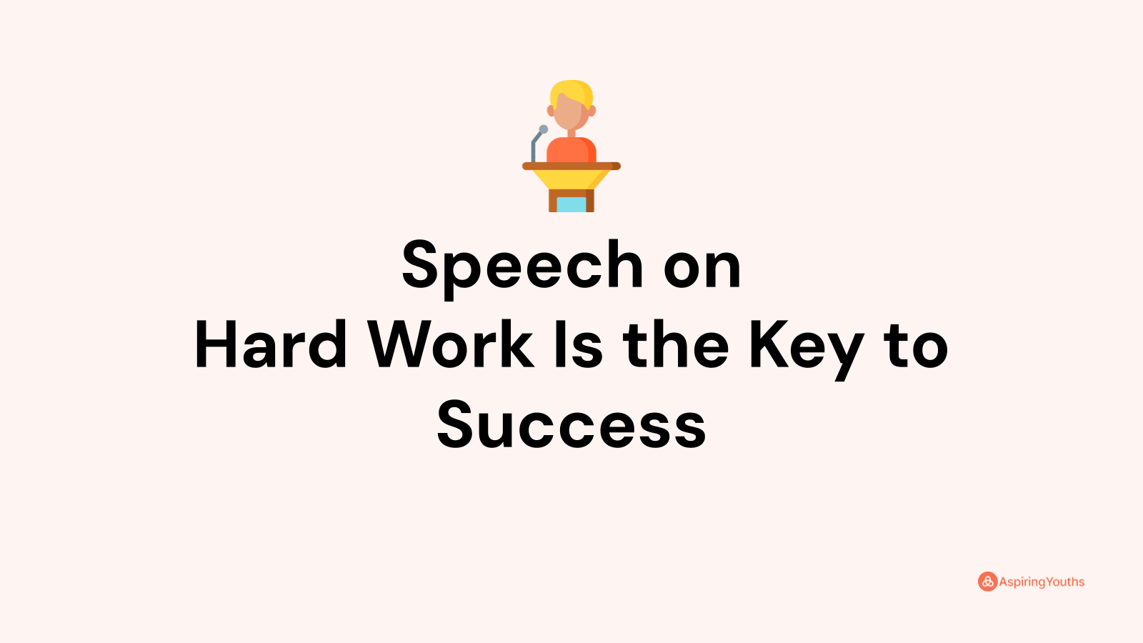 Speech On Hard Work Is The Key To Success