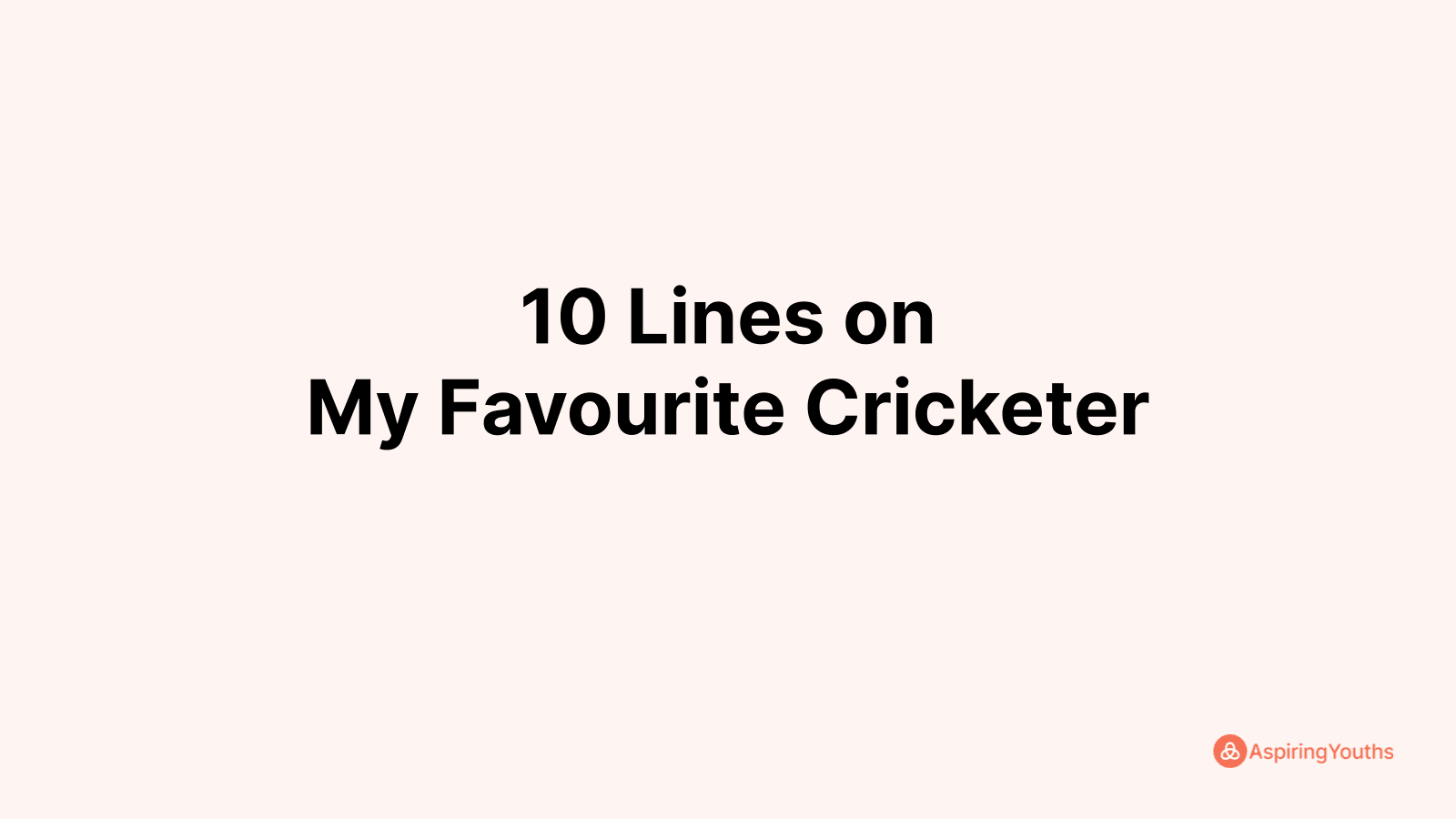 Write Lines On My Favourite Cricketer