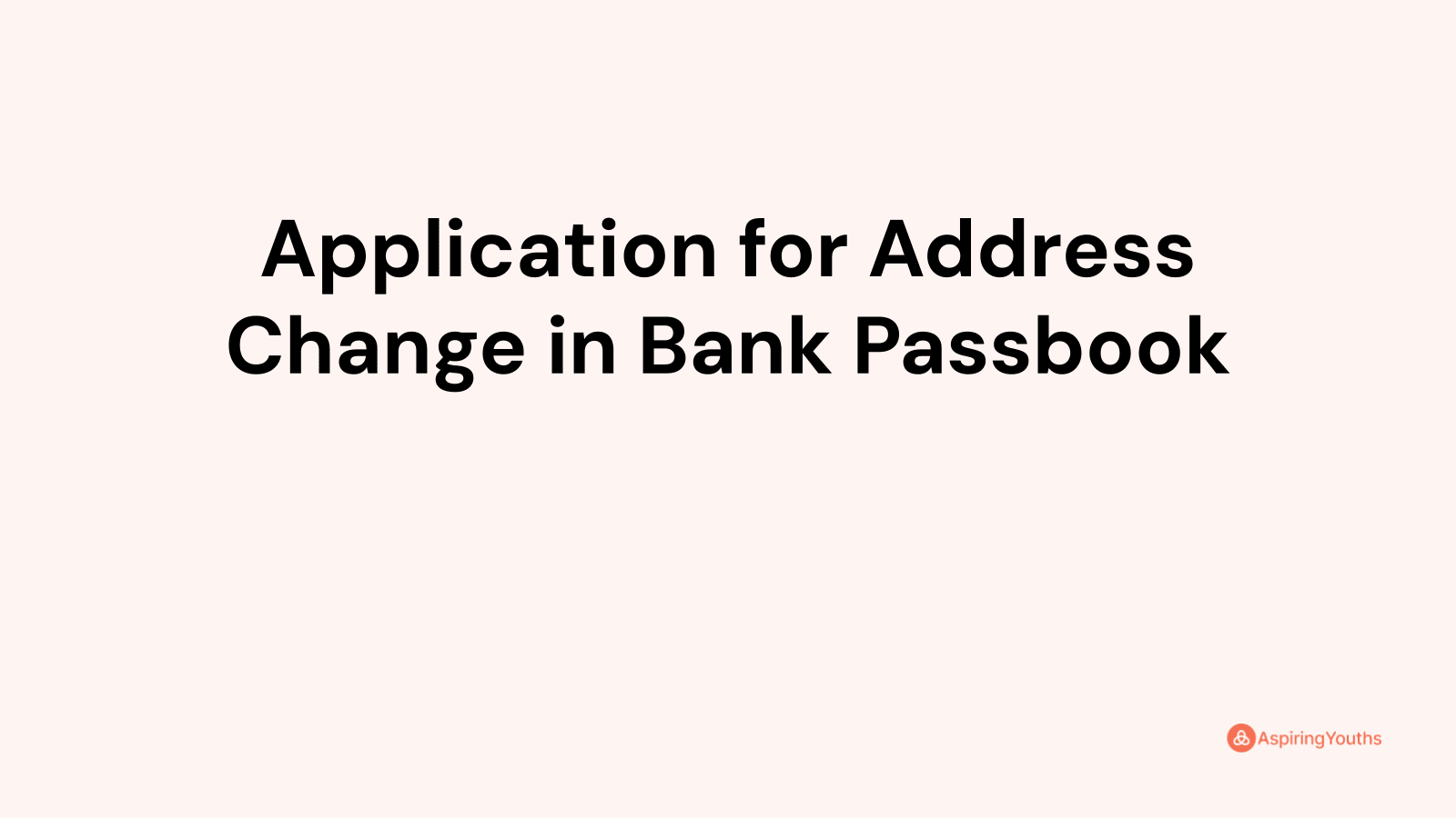 Application For Address Change In Bank Passbook With Samples Pdfs