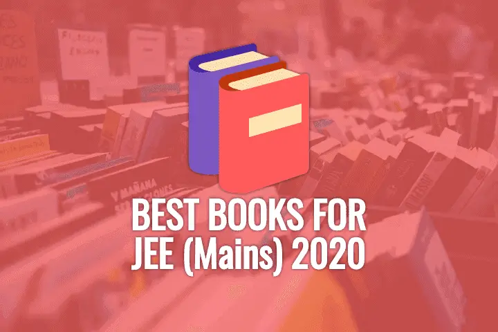JEE Mains Best Books – Topper’s Recommendations [PDF]