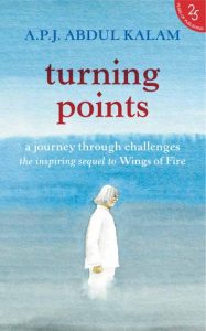Turning Points - A Journey Through Challenges by APJ Abdul Kalam