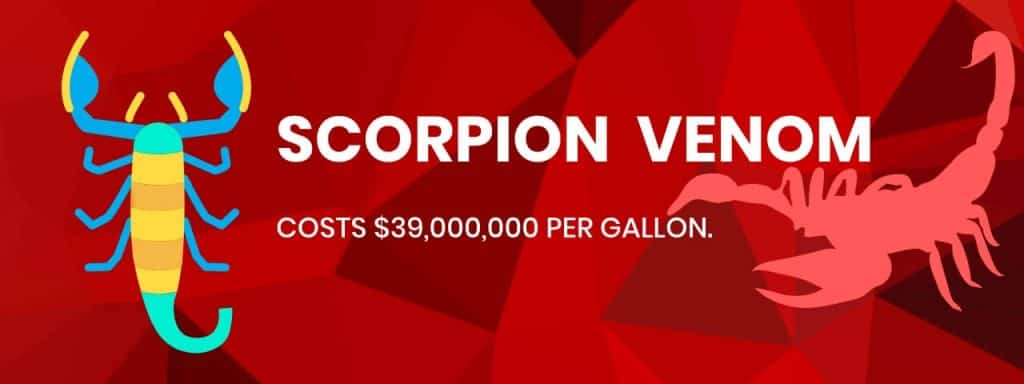 Scorpion Venom Costs 39000000 Dollar per Gallon