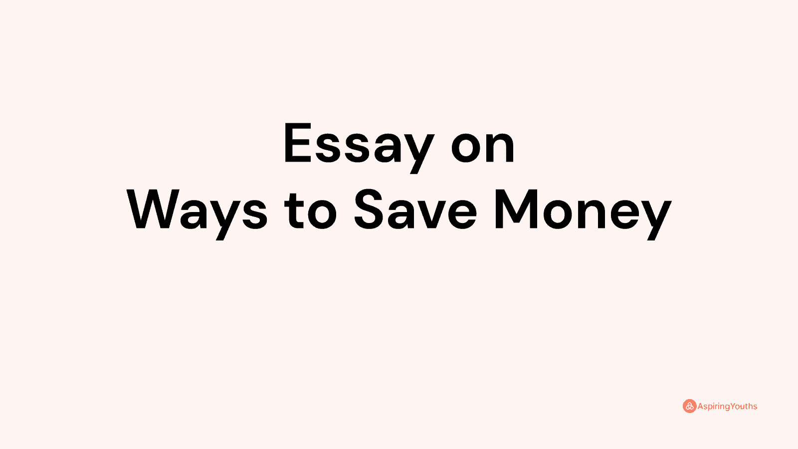 an essay on how to save money