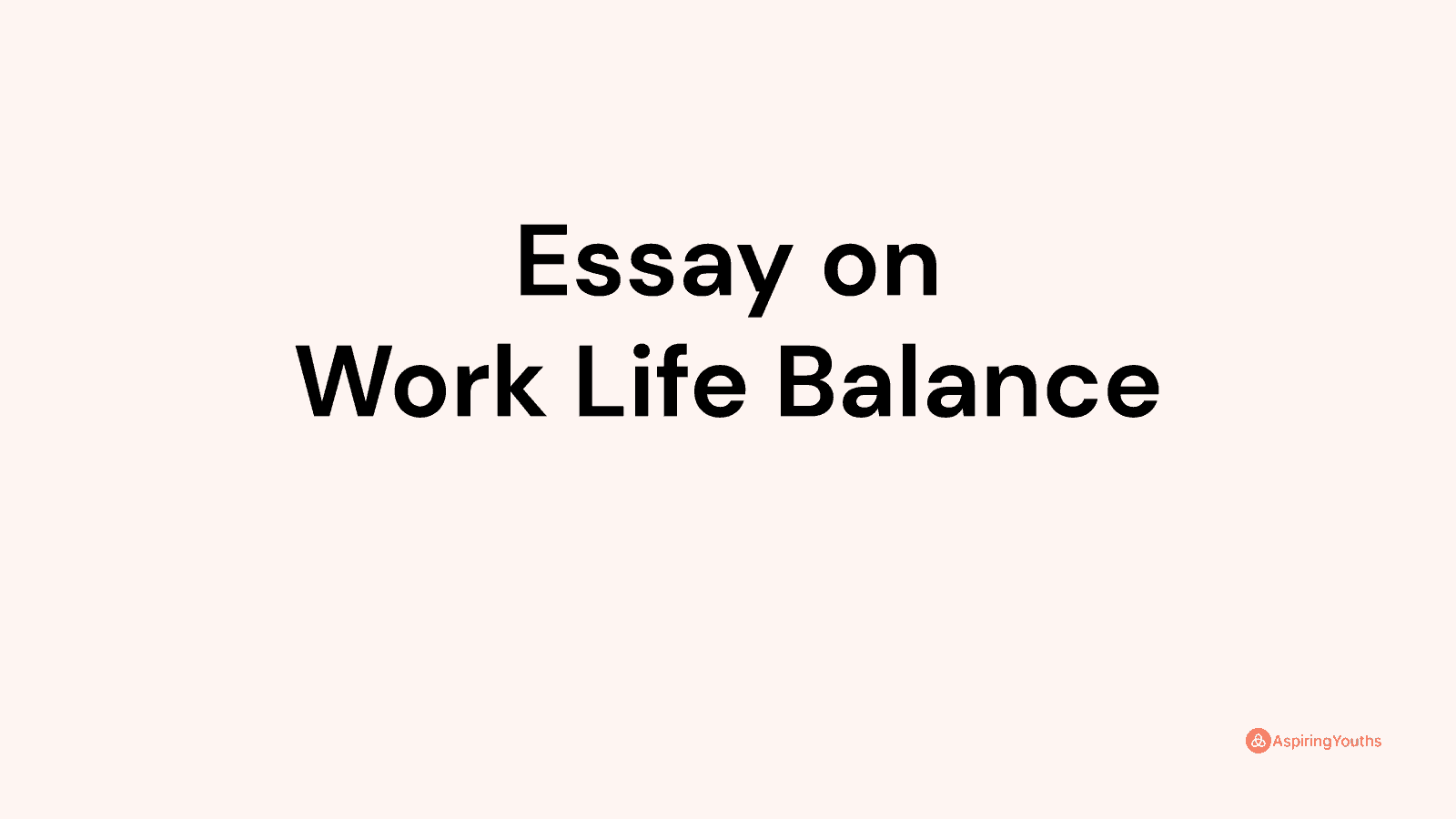argumentative essay on work life balance