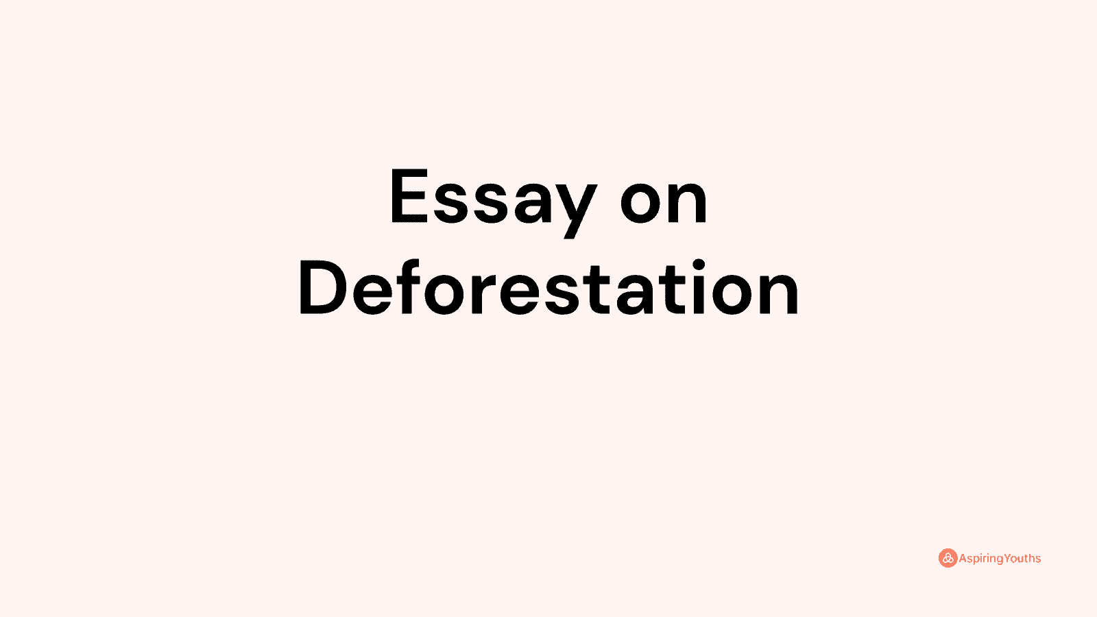 deforestation essay with outline