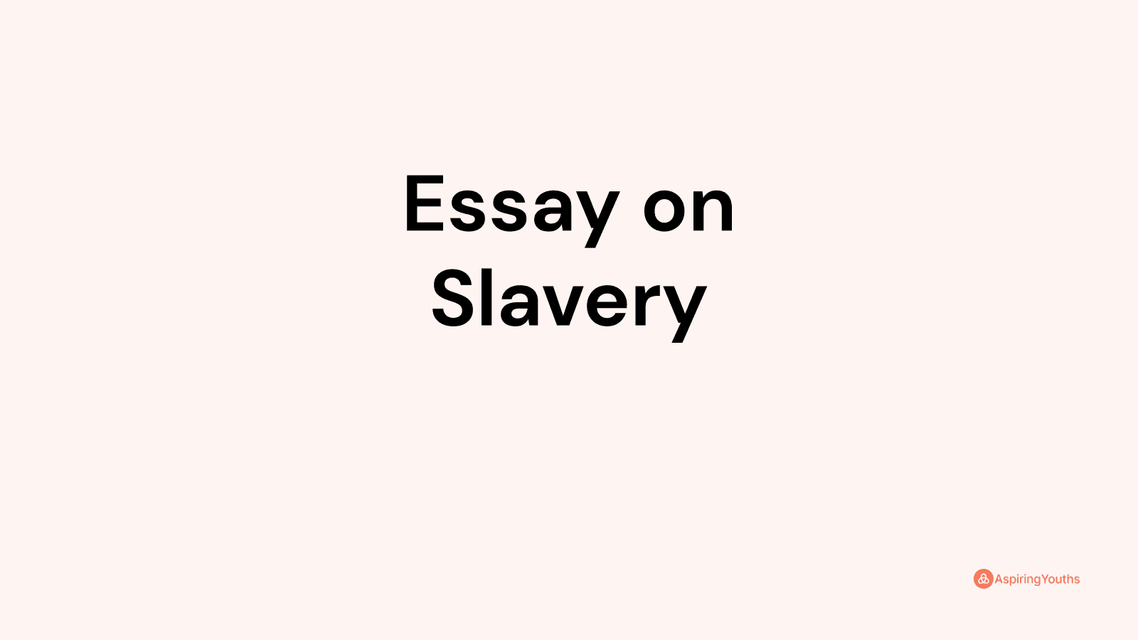 essay-on-slavery