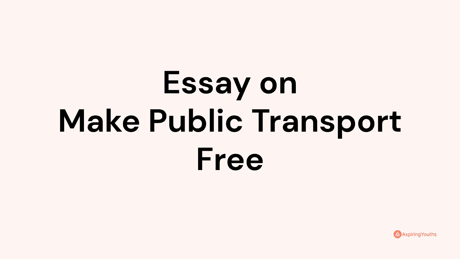 essay on public transport should be free to all