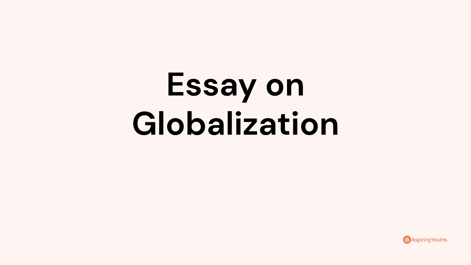 process of globalization essay