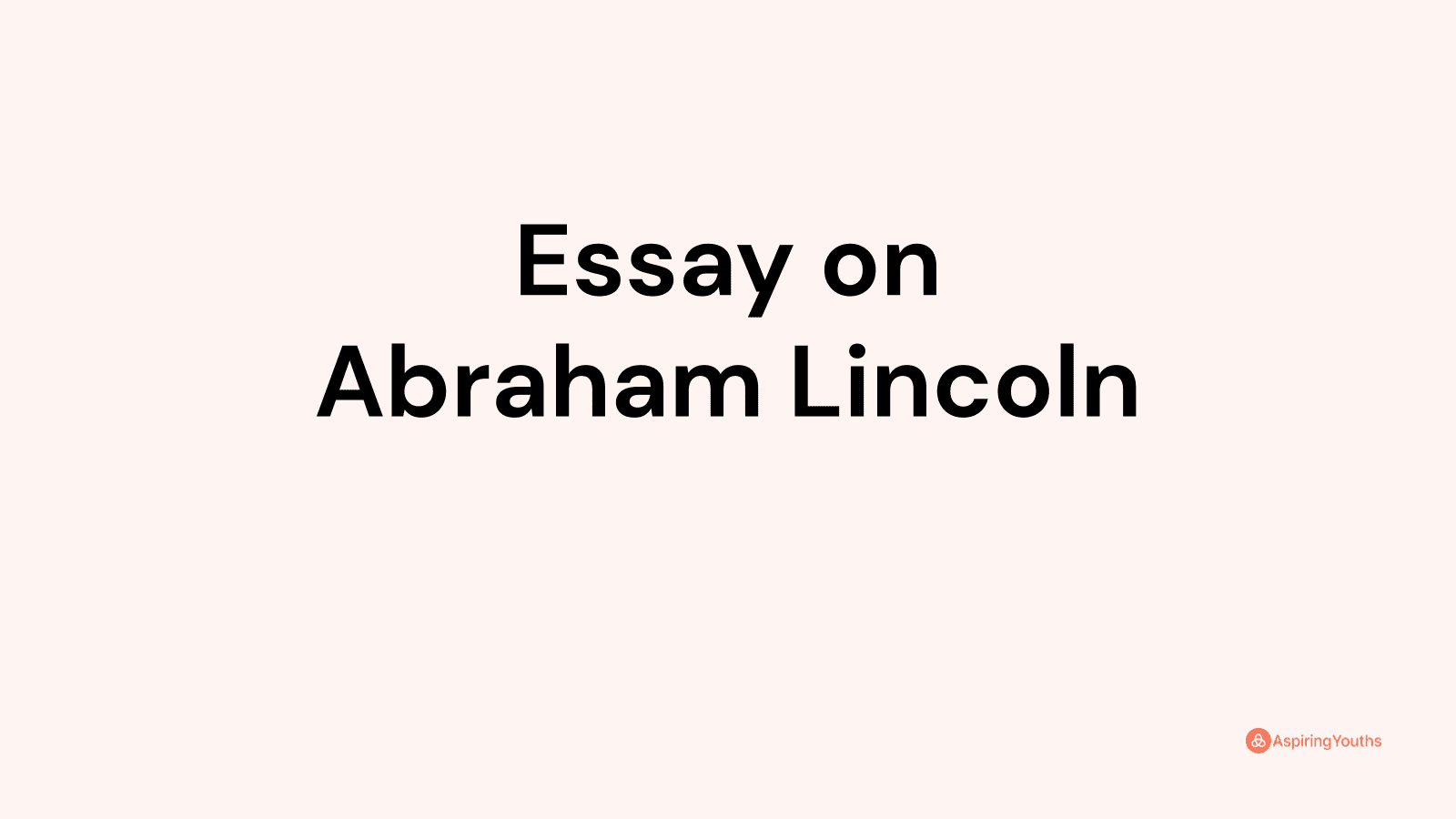 essay on abraham lincoln in hindi