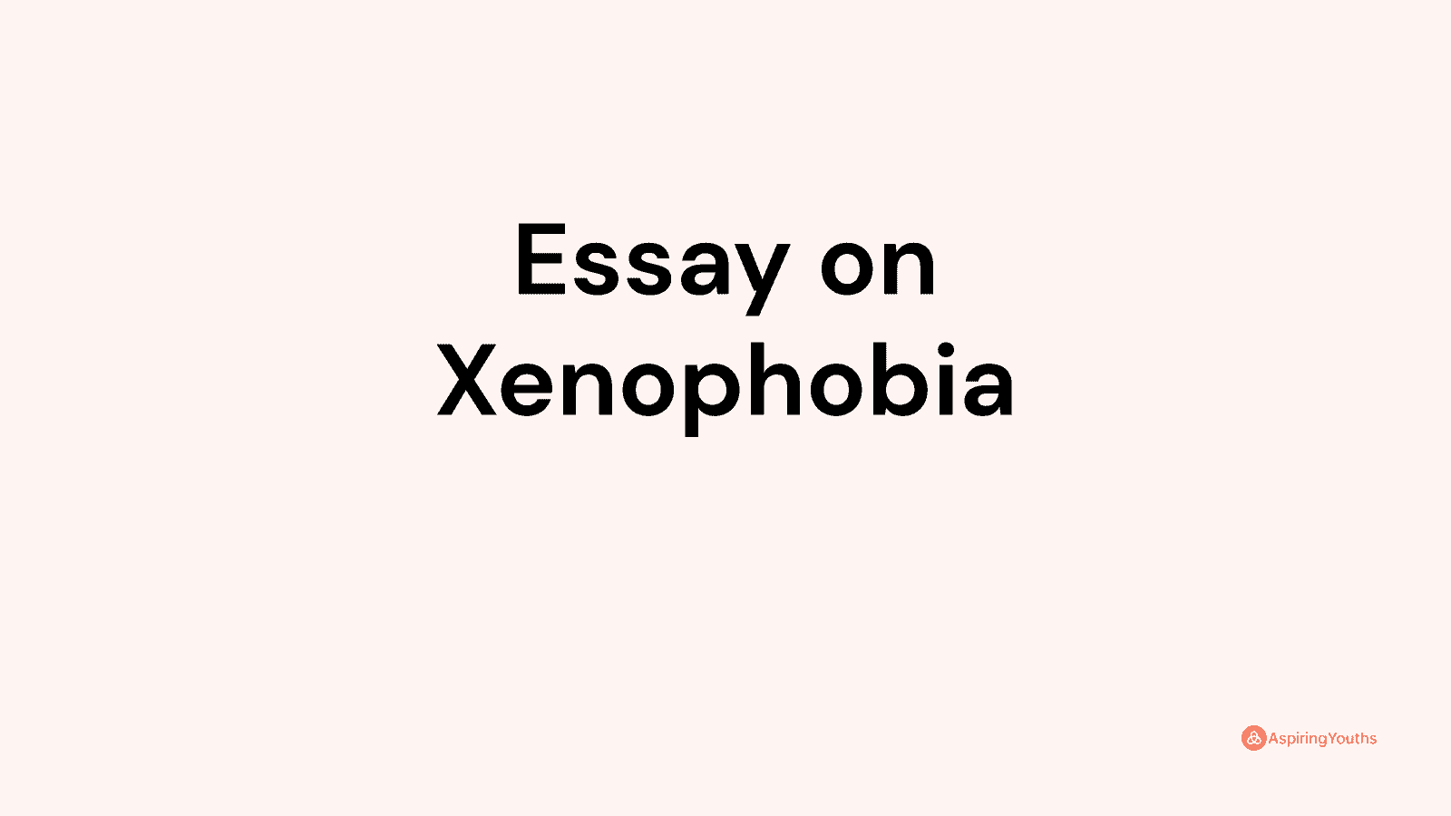 how to write an essay about xenophobia