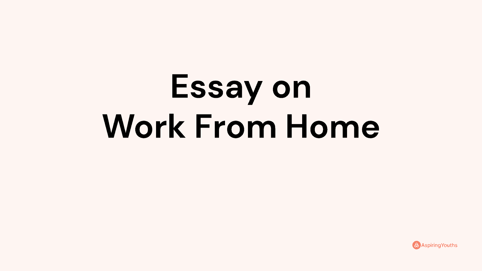 essay topic working from home