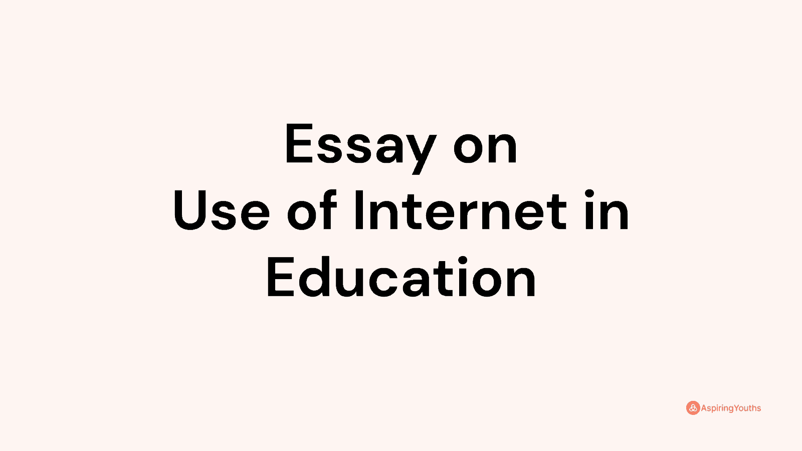 essay on use of internet in education