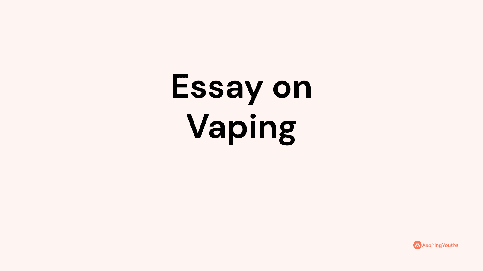 Essay on Vaping