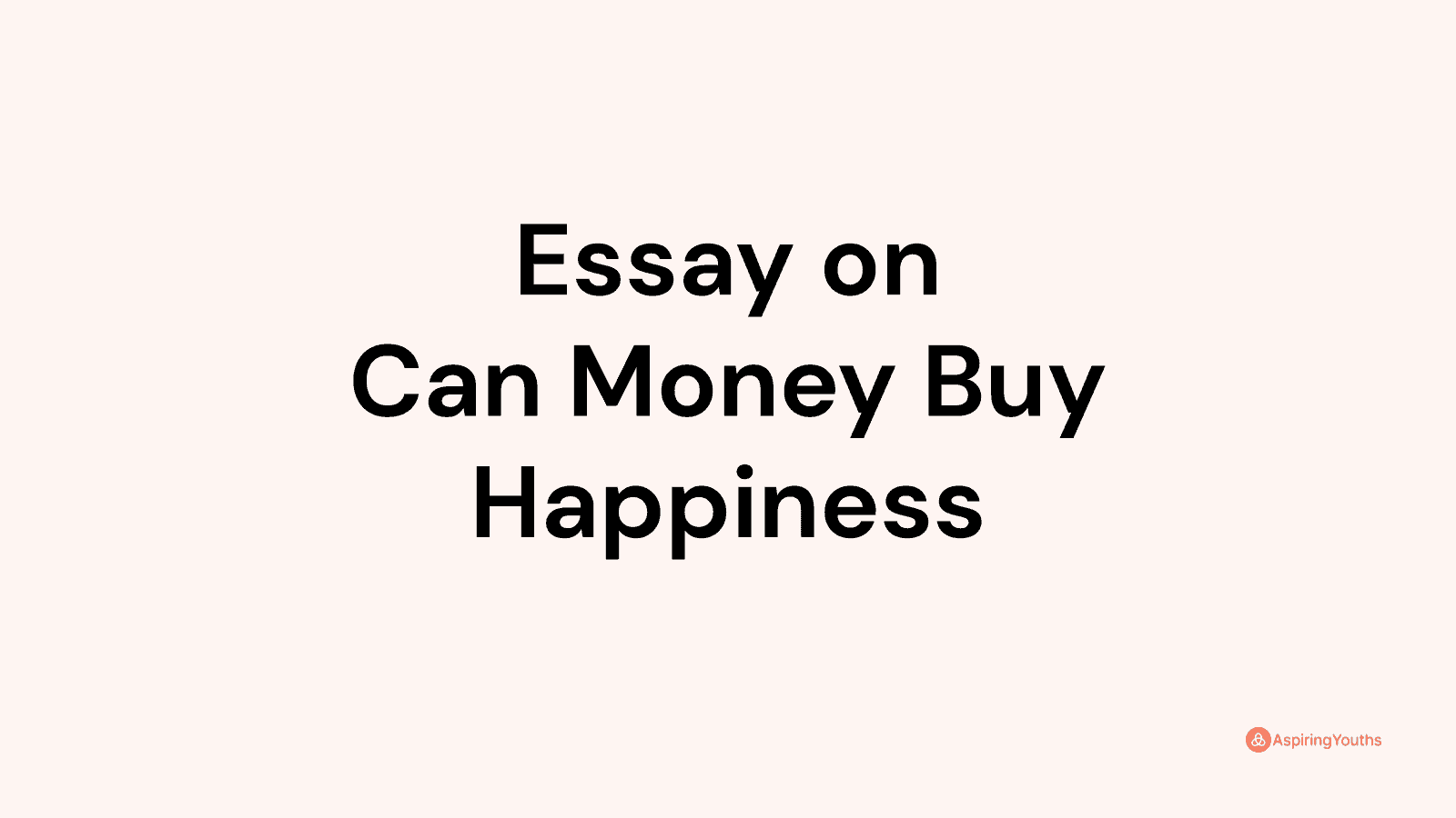 can money buy happiness discussion essay