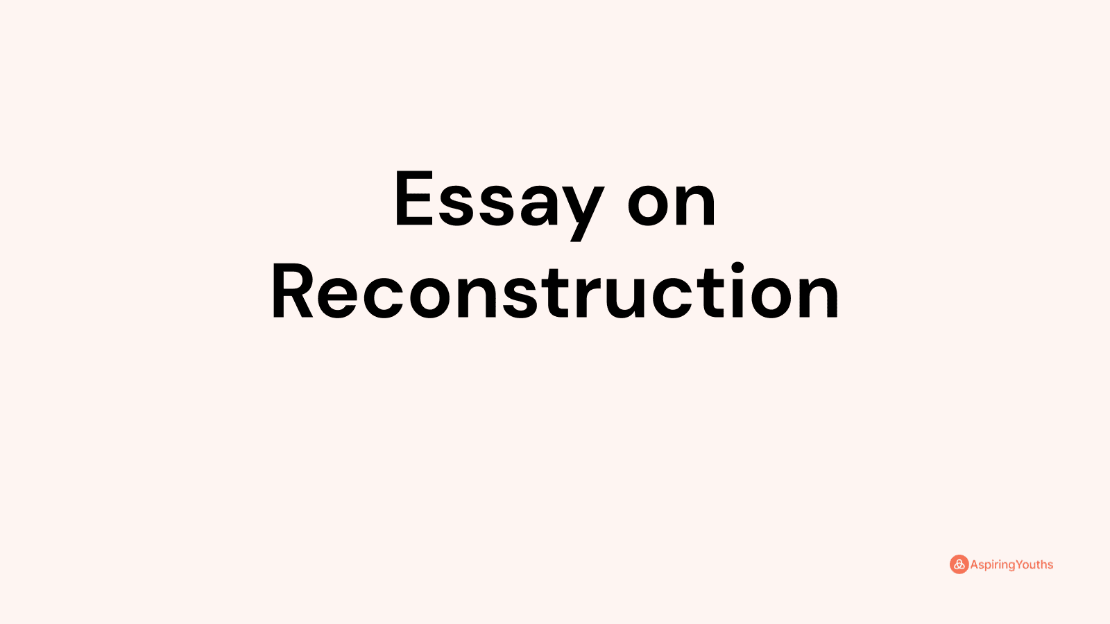 title for reconstruction essay