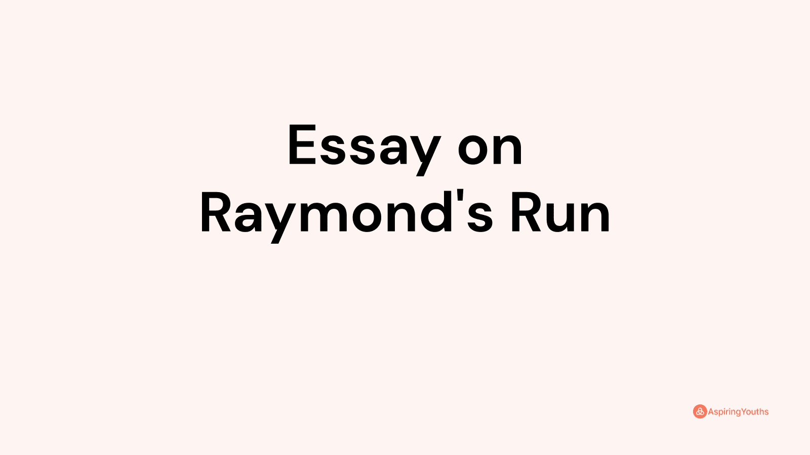 Essay on Raymond's Run