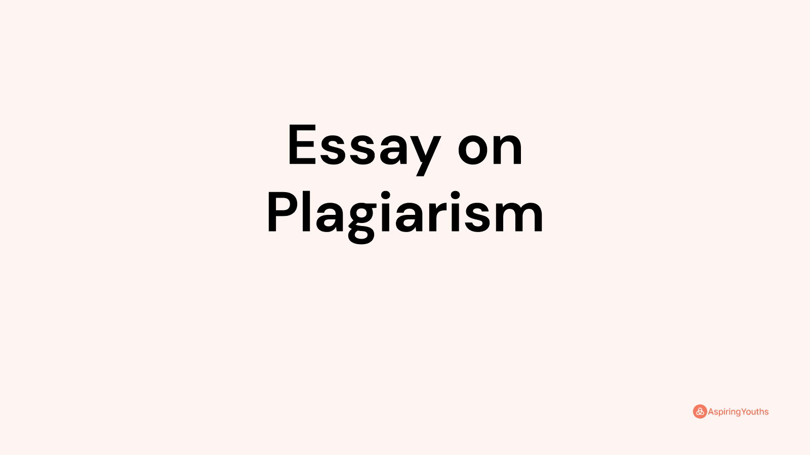 essay about plagiarism is a serious offense