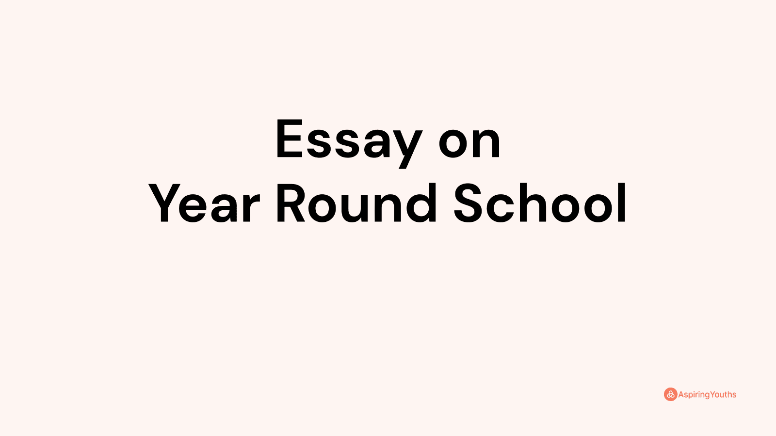 pros of year round school essay