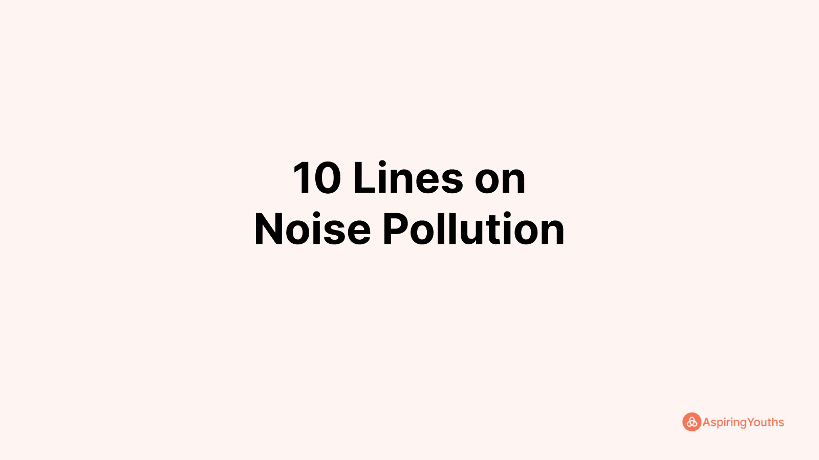 write-10-lines-on-noise-pollution