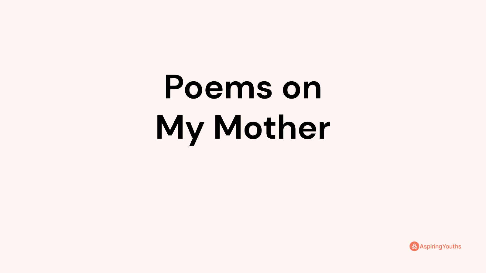 Poems on My Mother