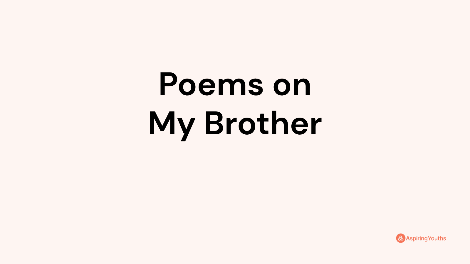 Poems On My Brother