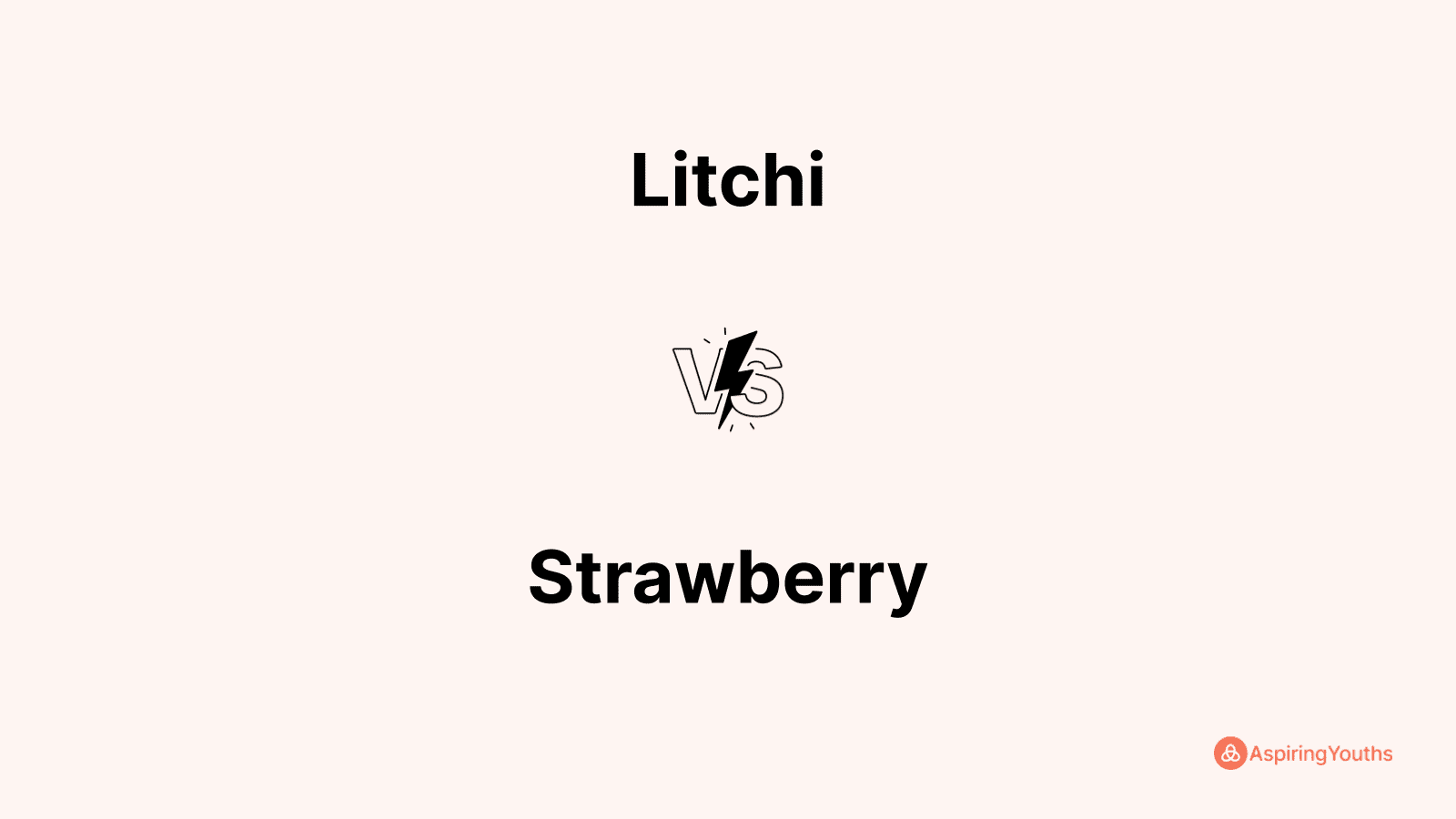 Litchi vs Strawberry