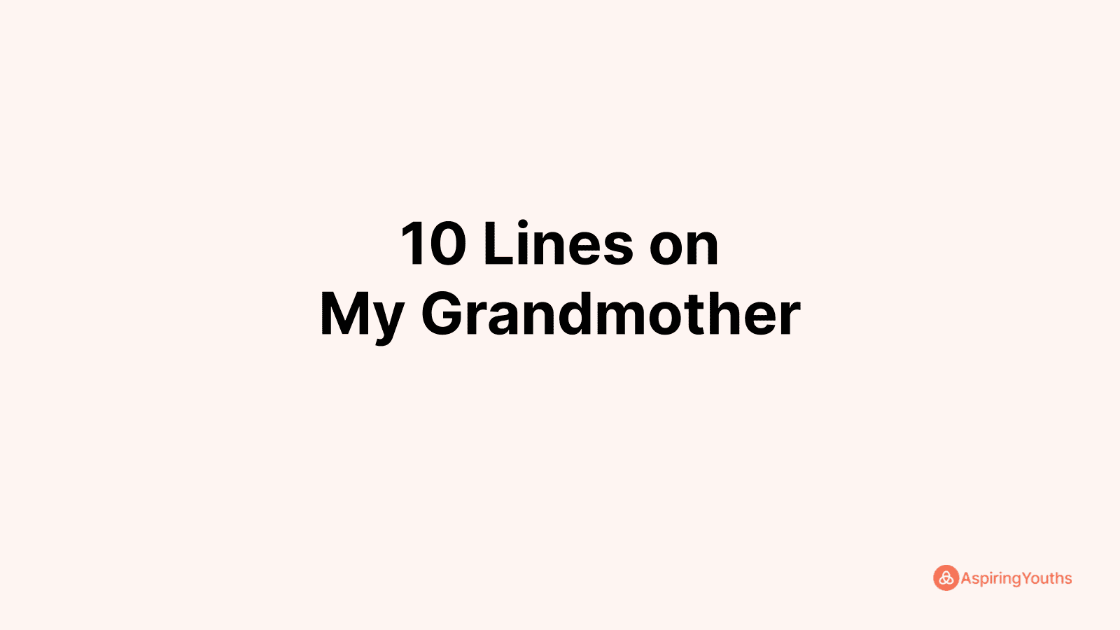 write-10-lines-on-my-grandmother