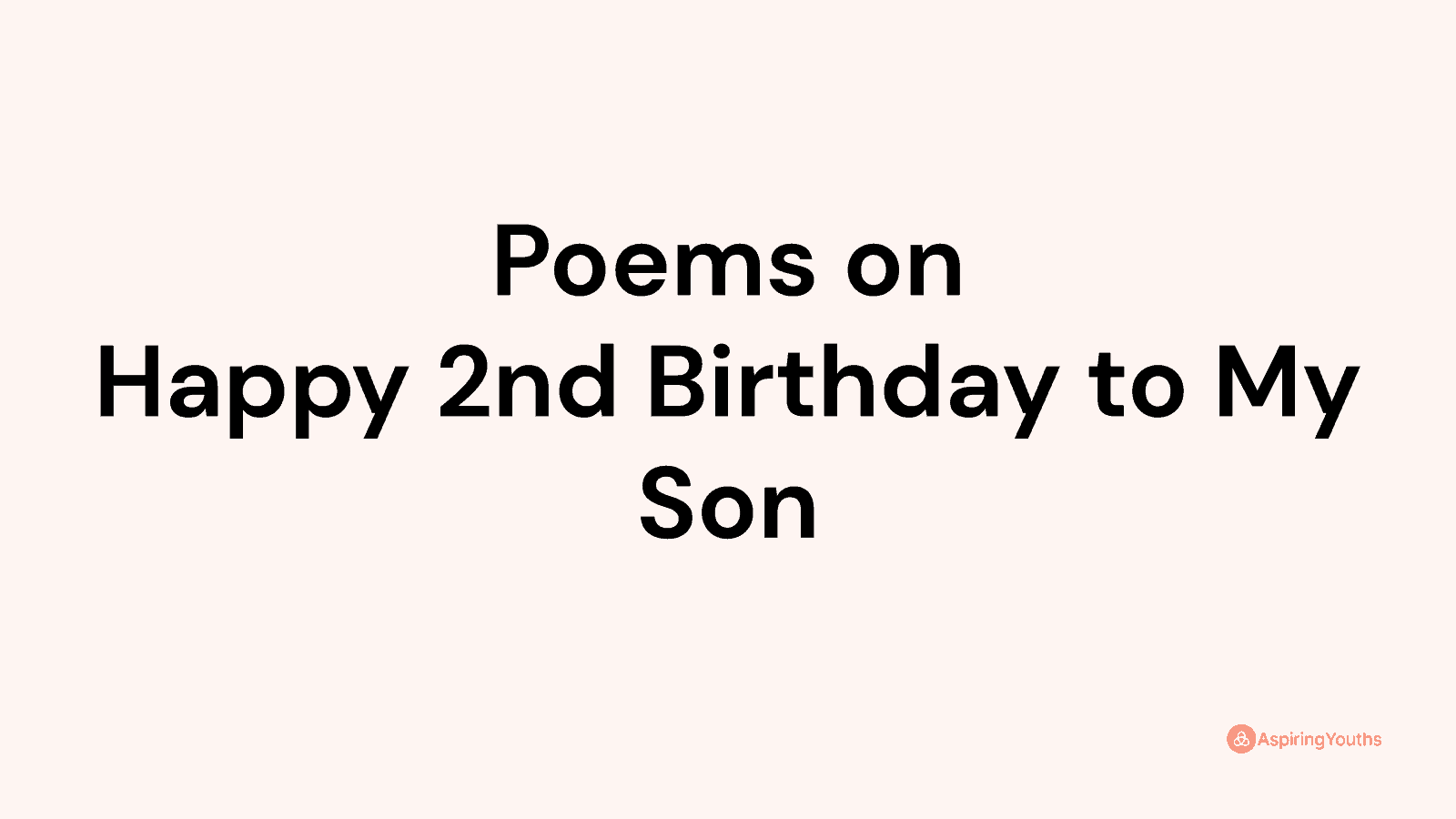 Poems on Happy 2nd Birthday to My Son