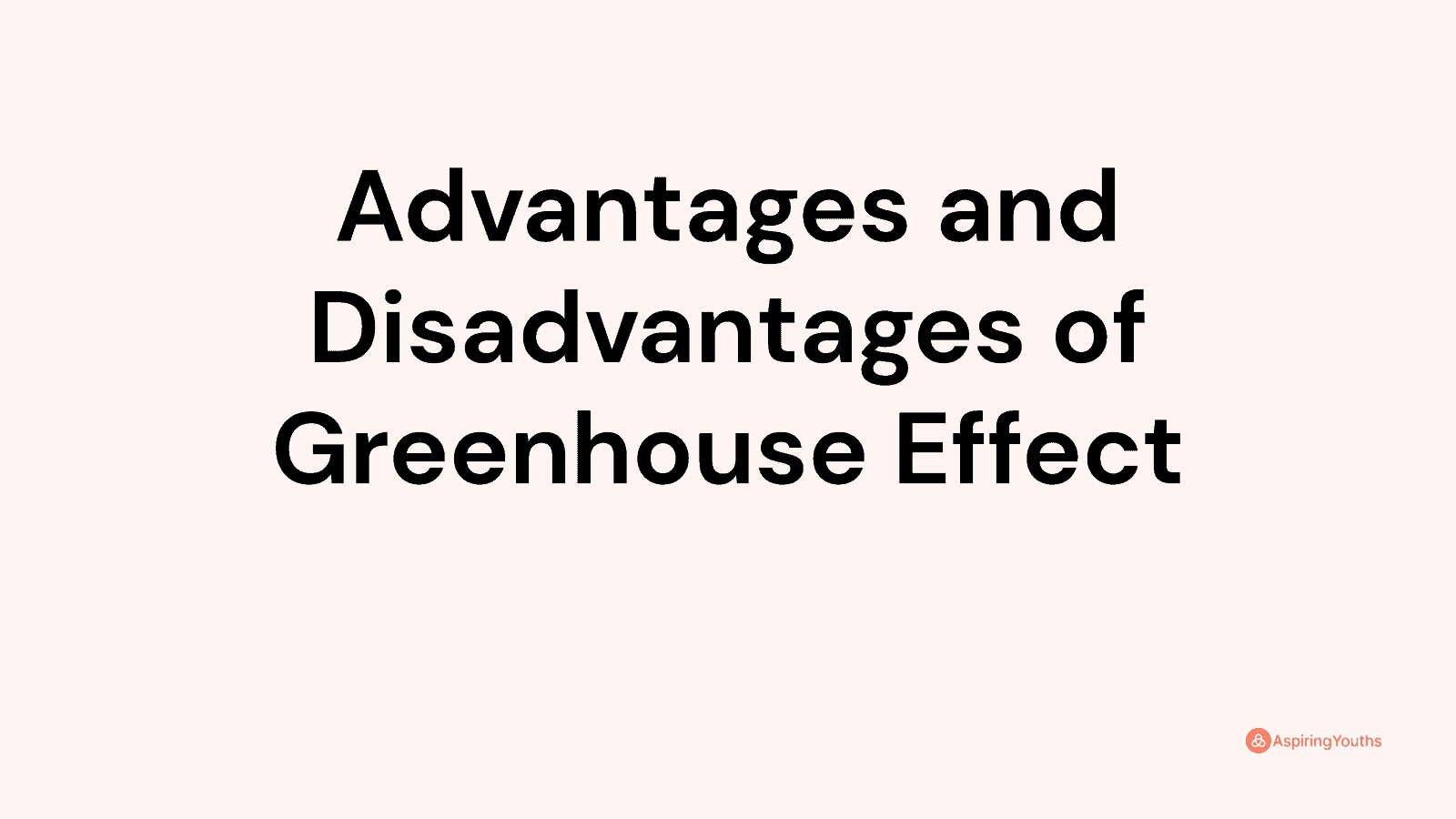 advantages-and-disadvantages-of-greenhouse-effect