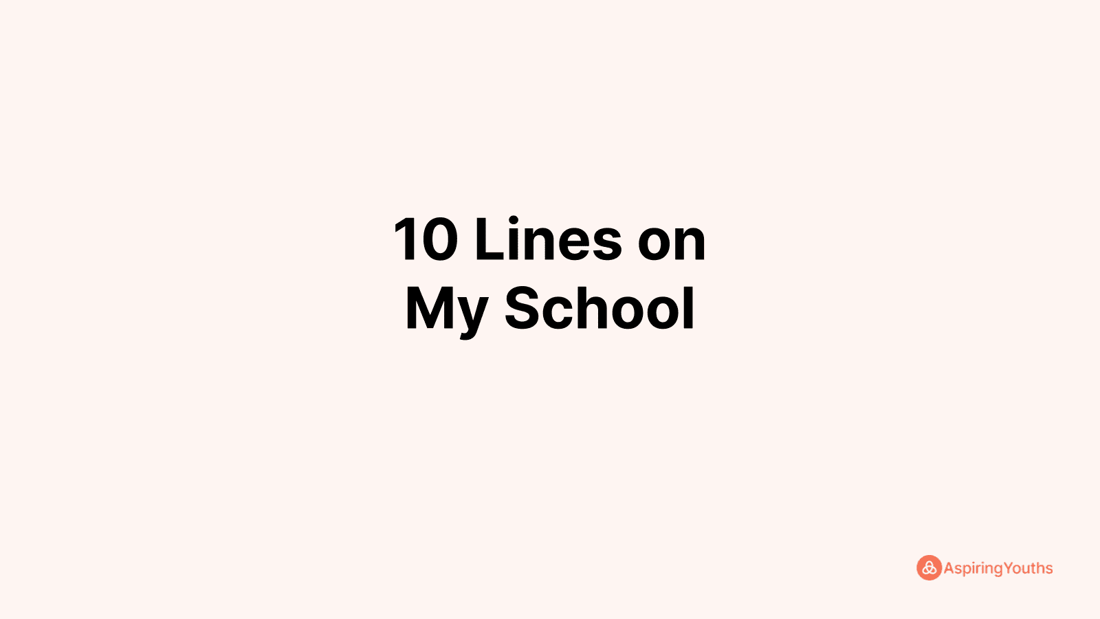 write-10-lines-on-my-school