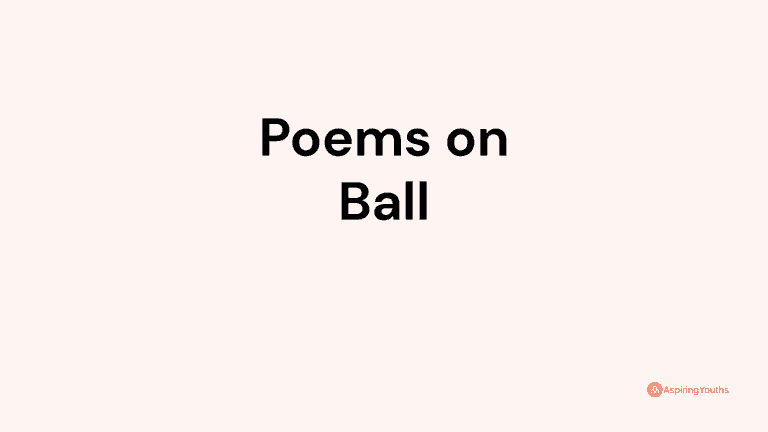 Poems on Ball