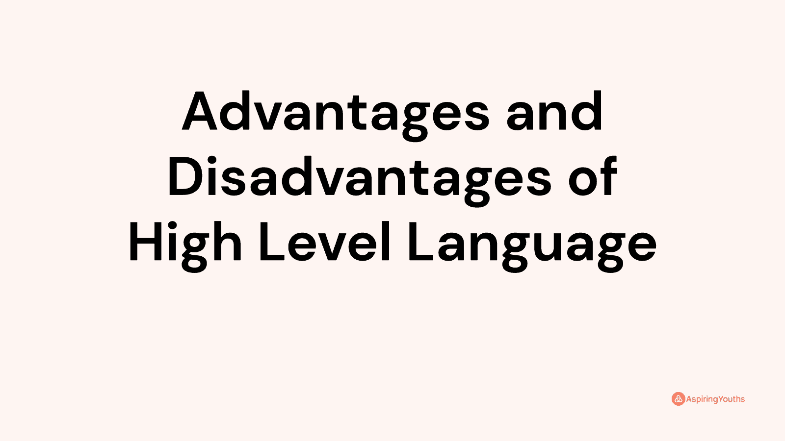 advantages-and-disadvantages-of-high-level-language