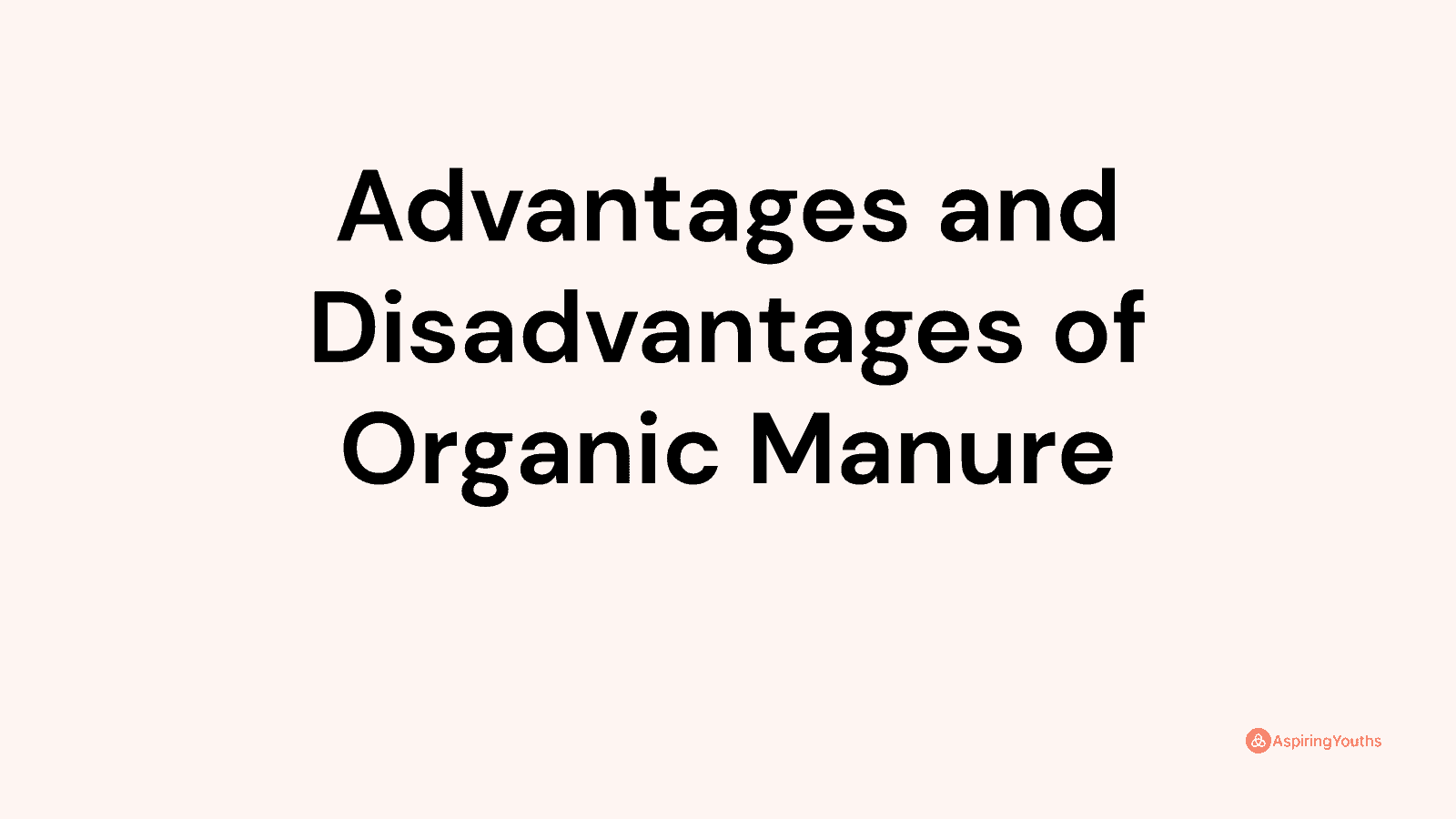 advantages-and-disadvantages-of-organic-manure