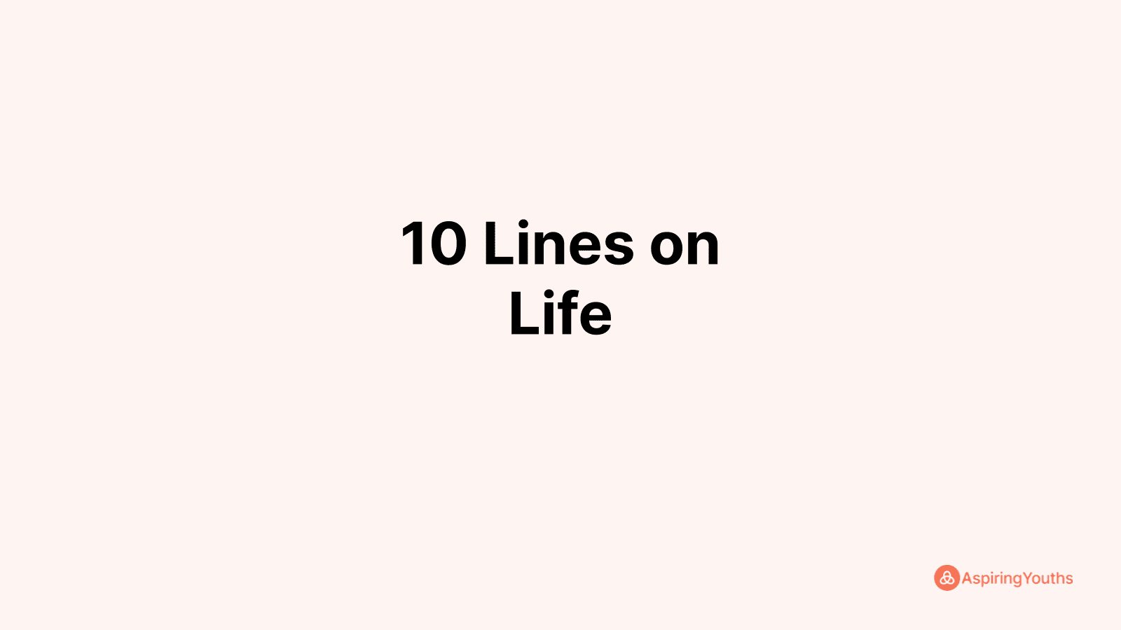 write-10-lines-on-life