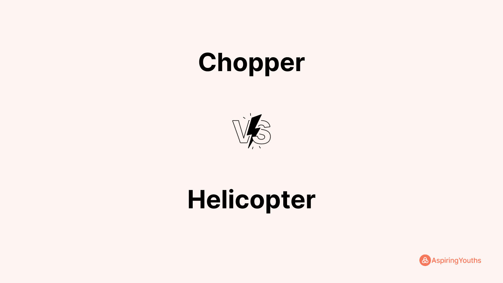 Difference between Chopper and Helicopter