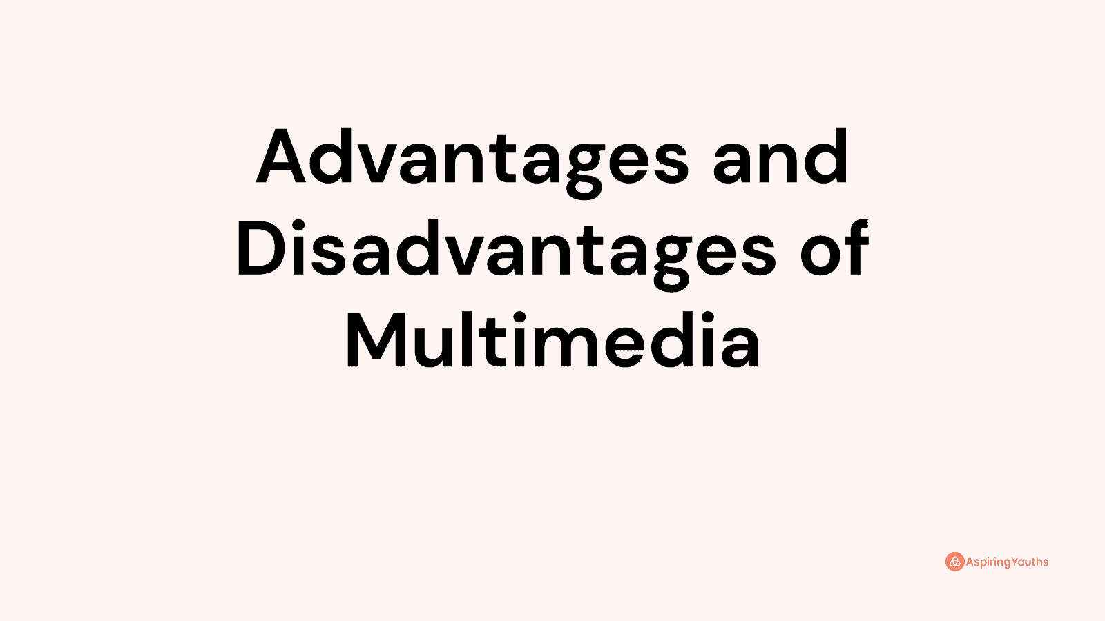 advantages-and-disadvantages-of-multimedia