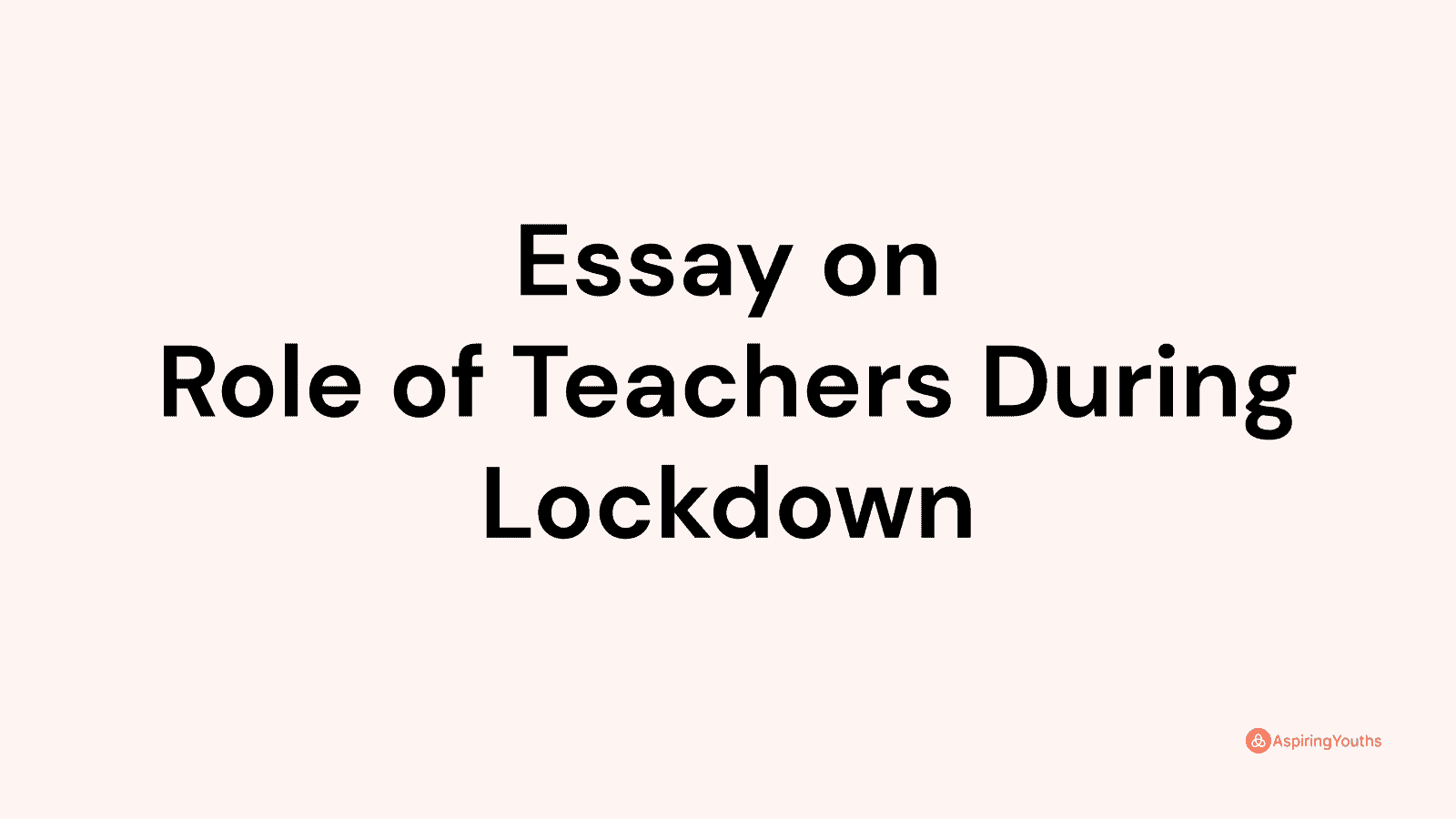 essay on teachers during lockdown