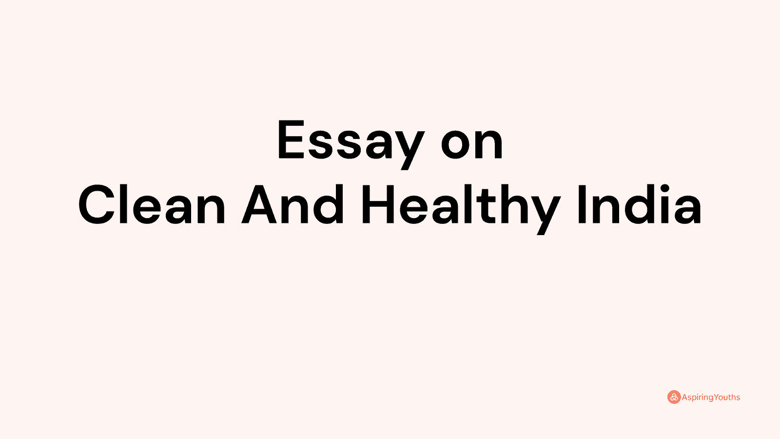 write an essay on clean and healthy india in hindi