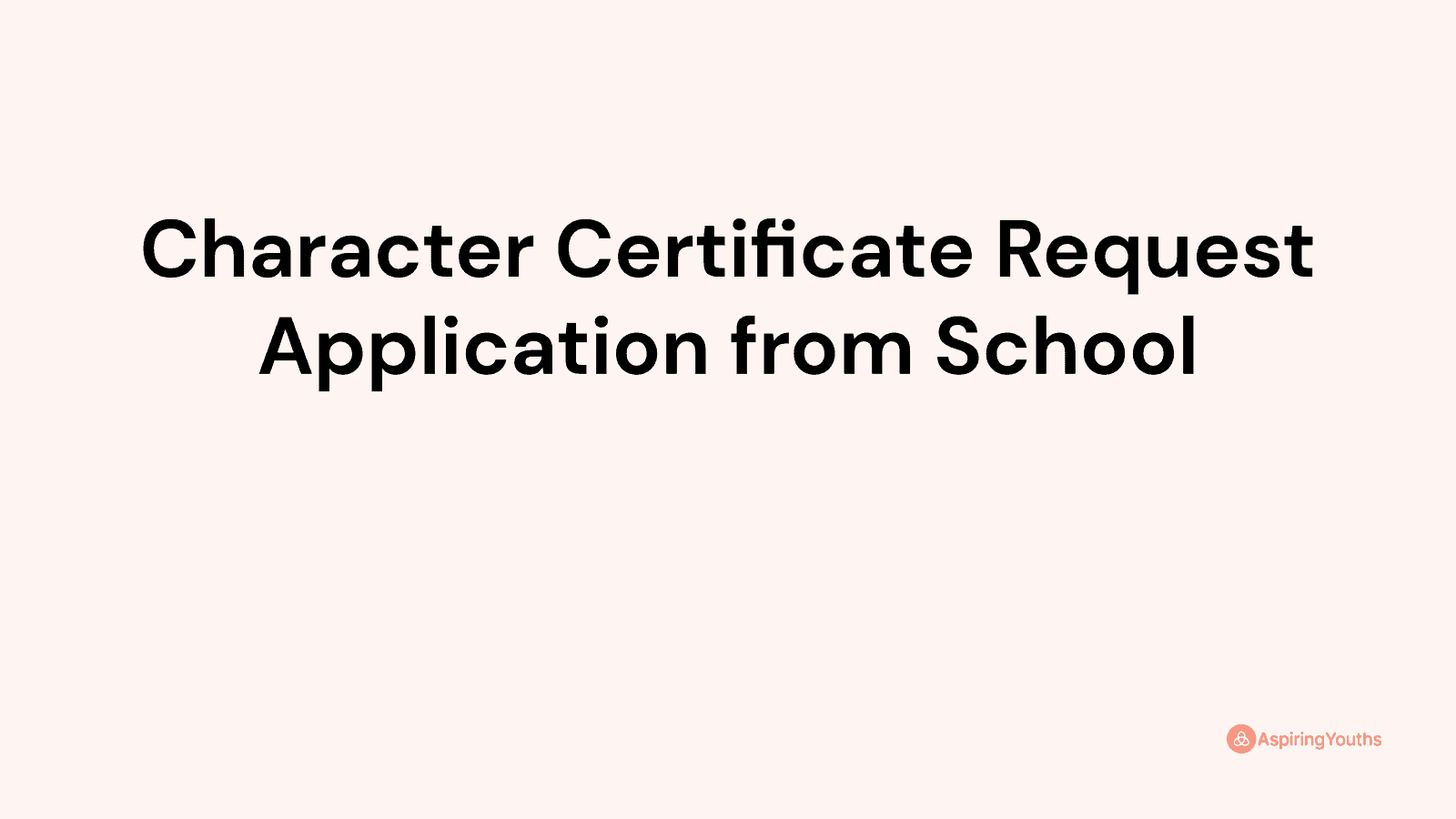 character-certificate-request-application-from-school-with-samples-pdfs