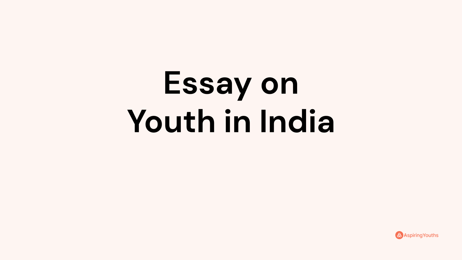 essay on dreams of youth in india