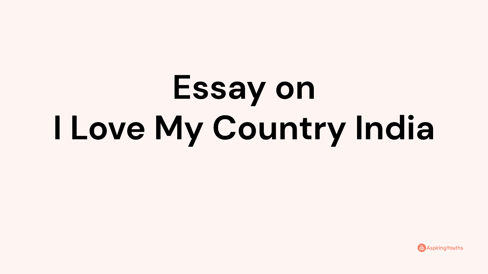 essay on i love my country india