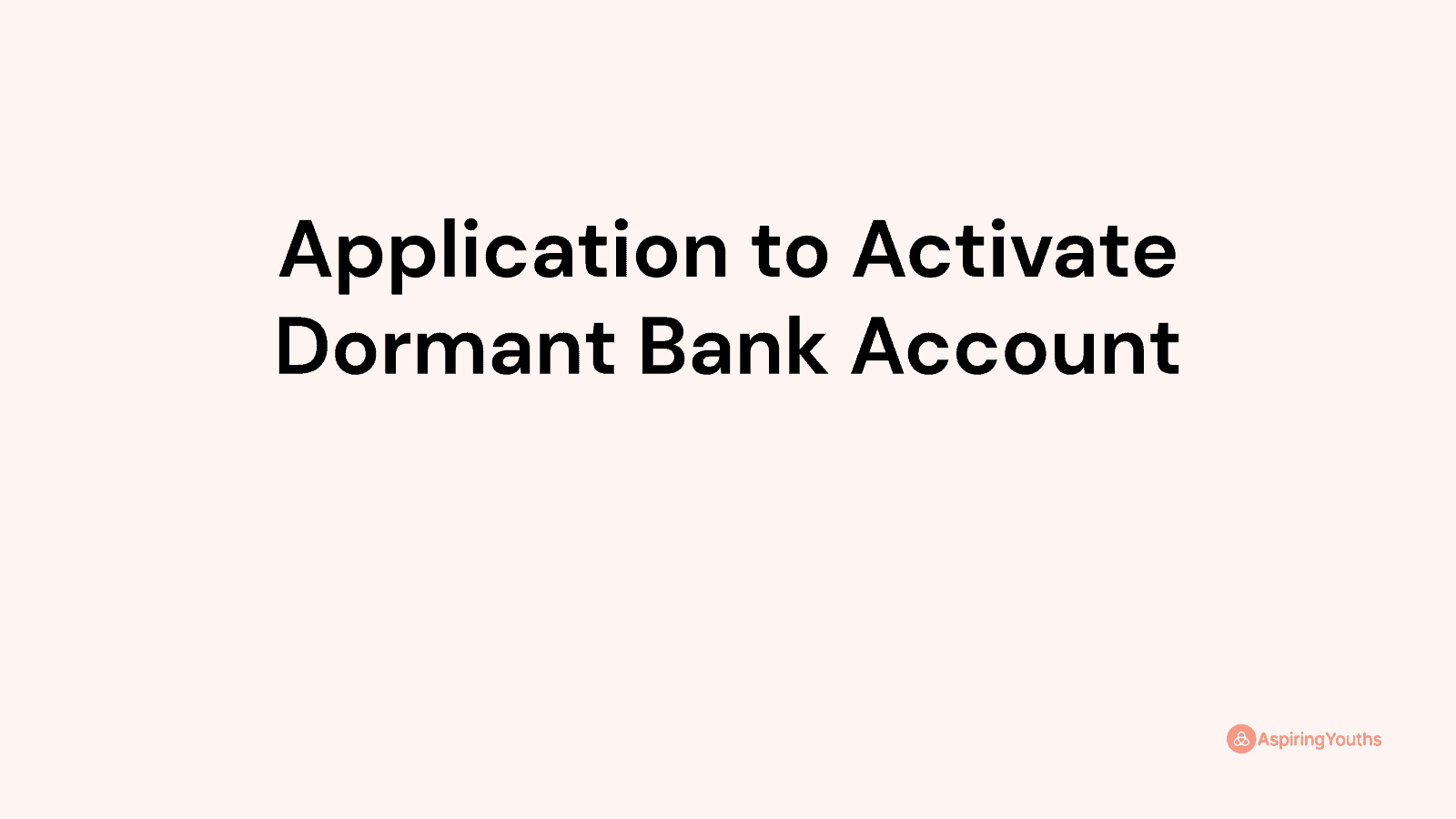 application-to-activate-dormant-bank-account-with-samples-pdfs