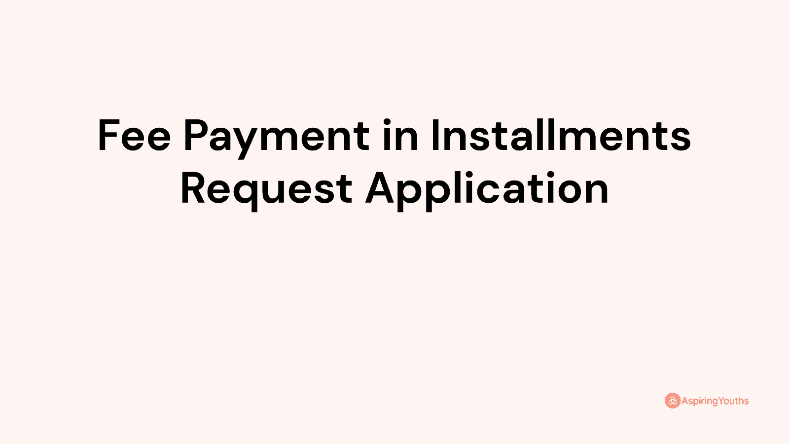 fee-payment-in-installments-request-application-with-samples-pdfs