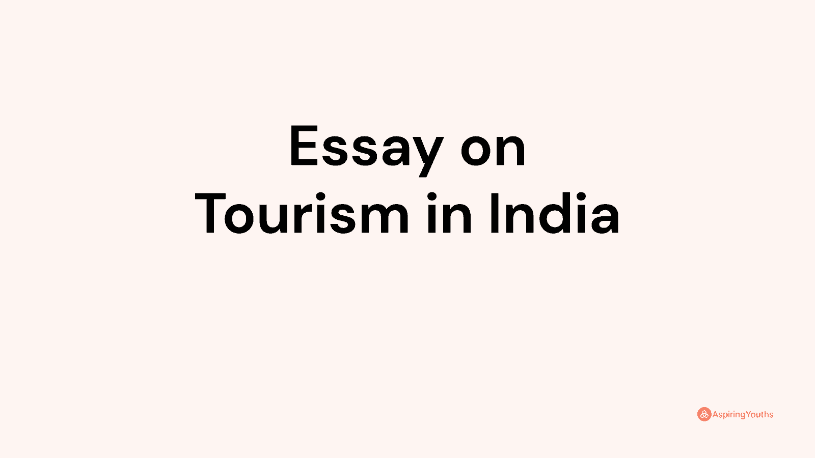 essay on india a land of travel and tourism