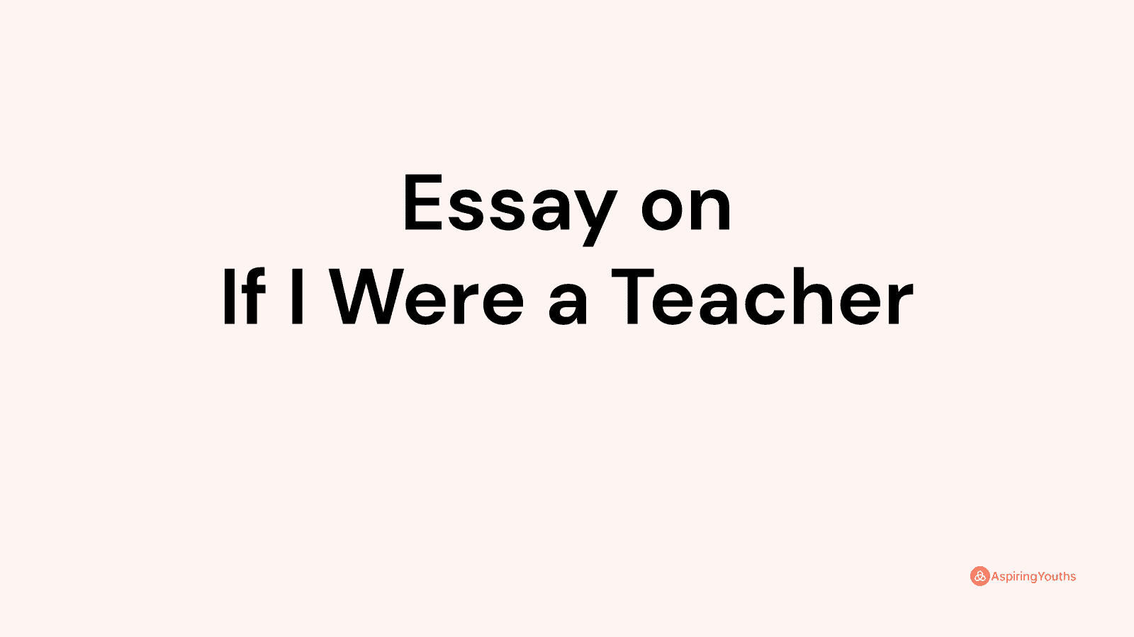 essay topic if i were a teacher