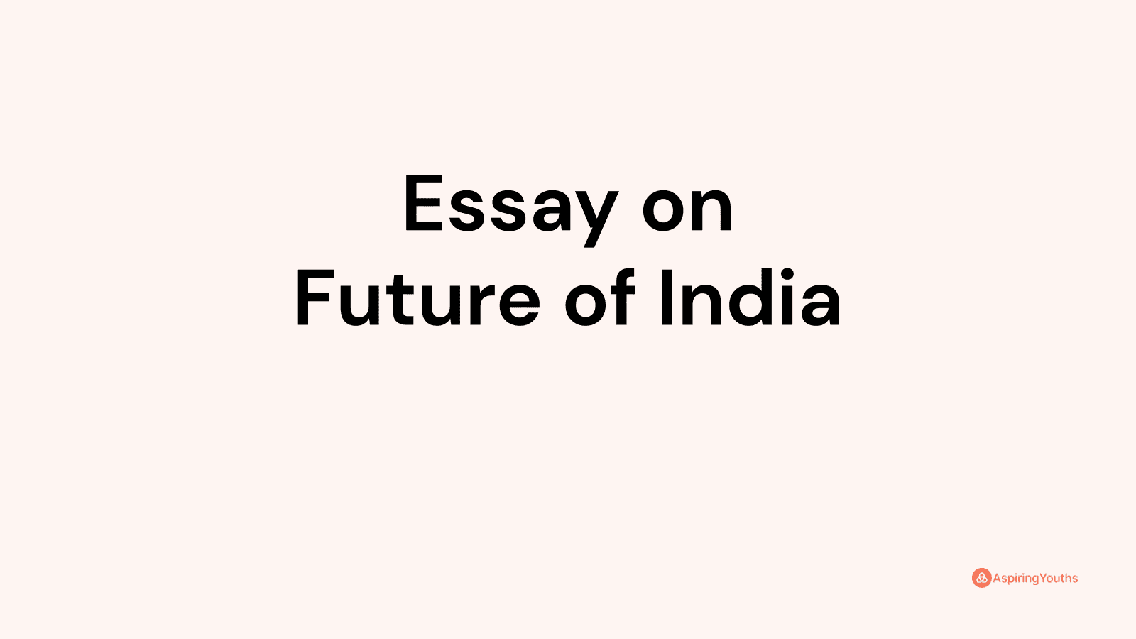 essay on future of india