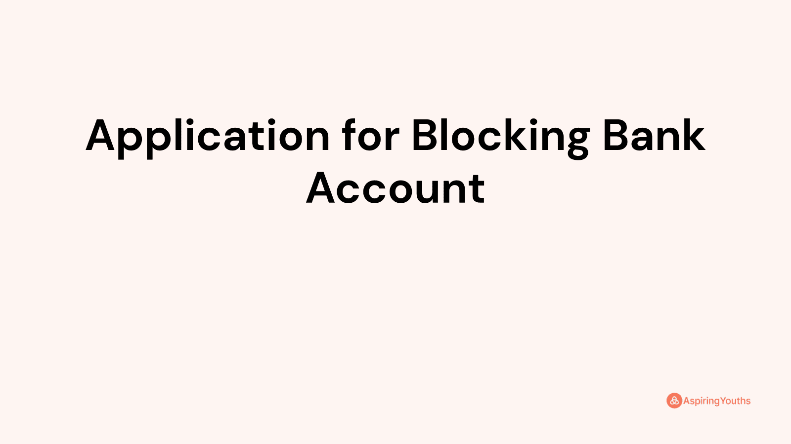 application-for-blocking-bank-account-with-samples-pdfs