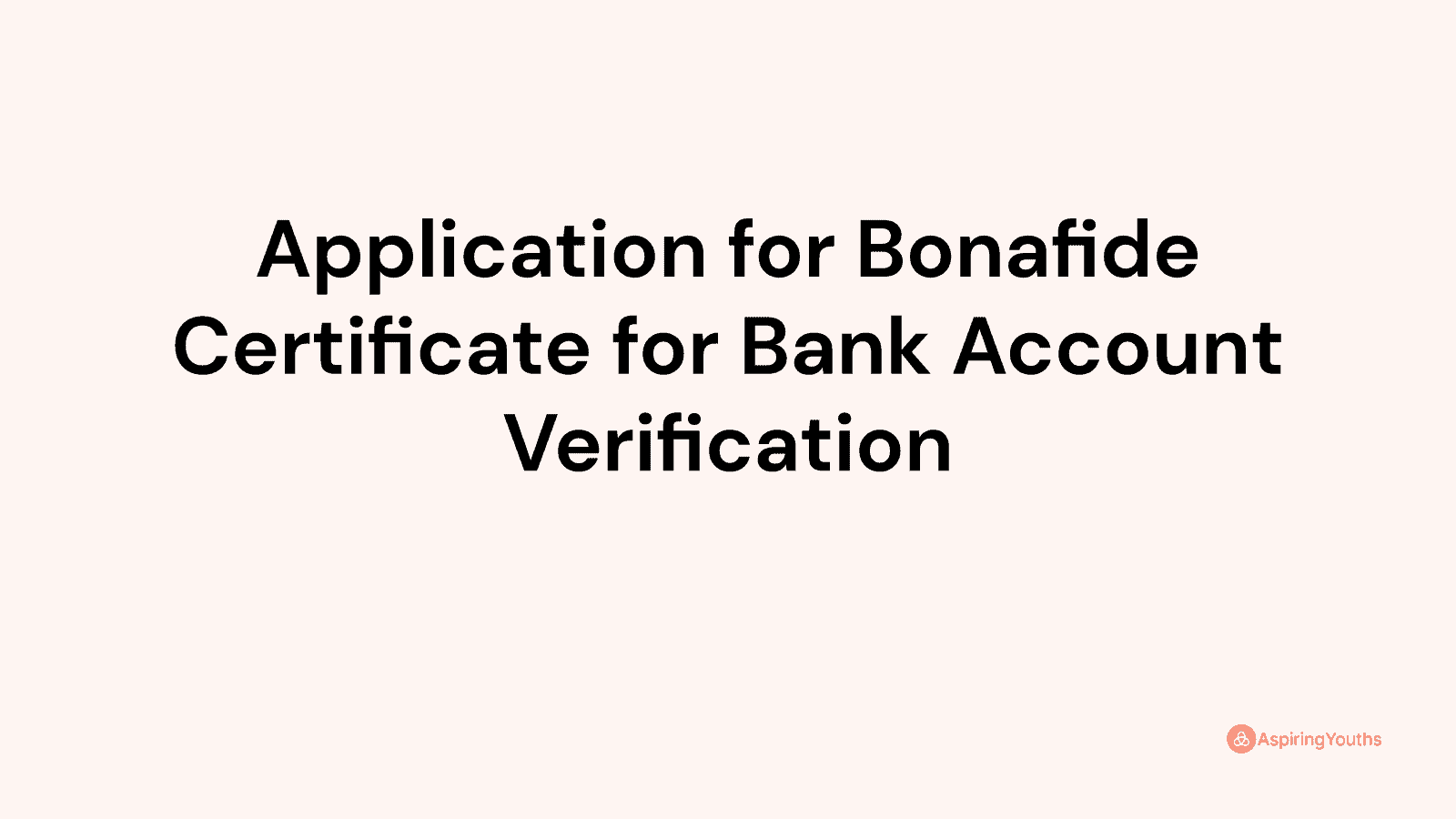 application-for-bonafide-certificate-for-bank-account-verification