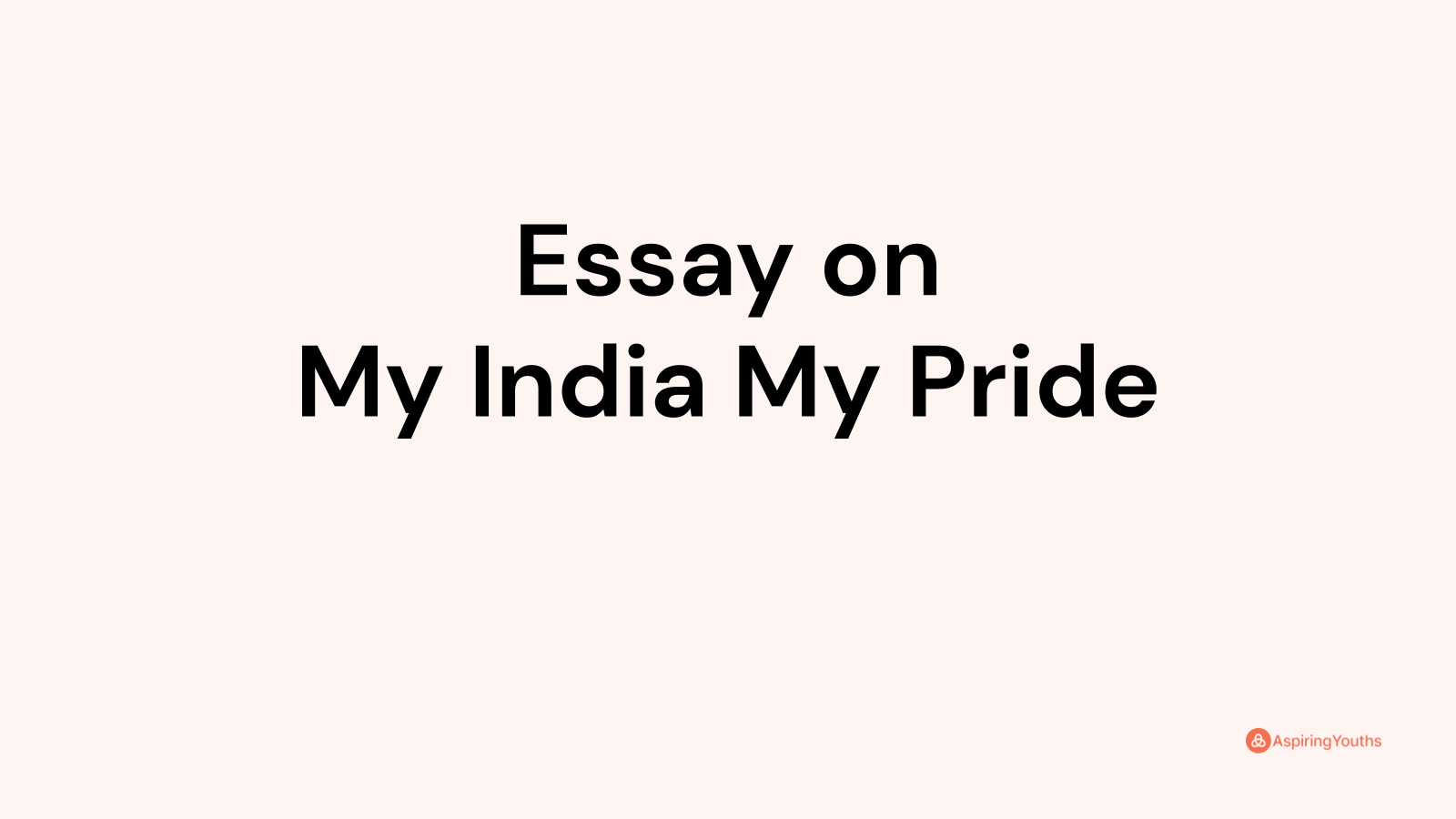 my india my pride essay in english for class 8