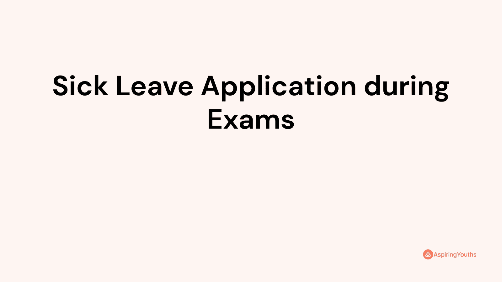 Sick Leave Application During Exams With Samples And Pdfs 